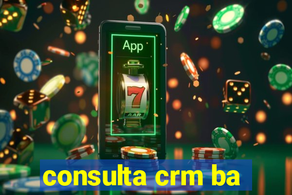 consulta crm ba